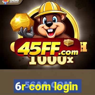 6r com login